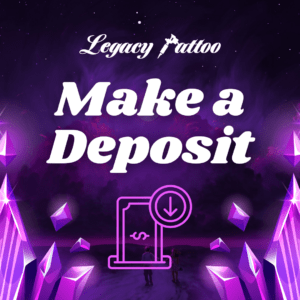 Legacy Tattoo Make a Deposit
