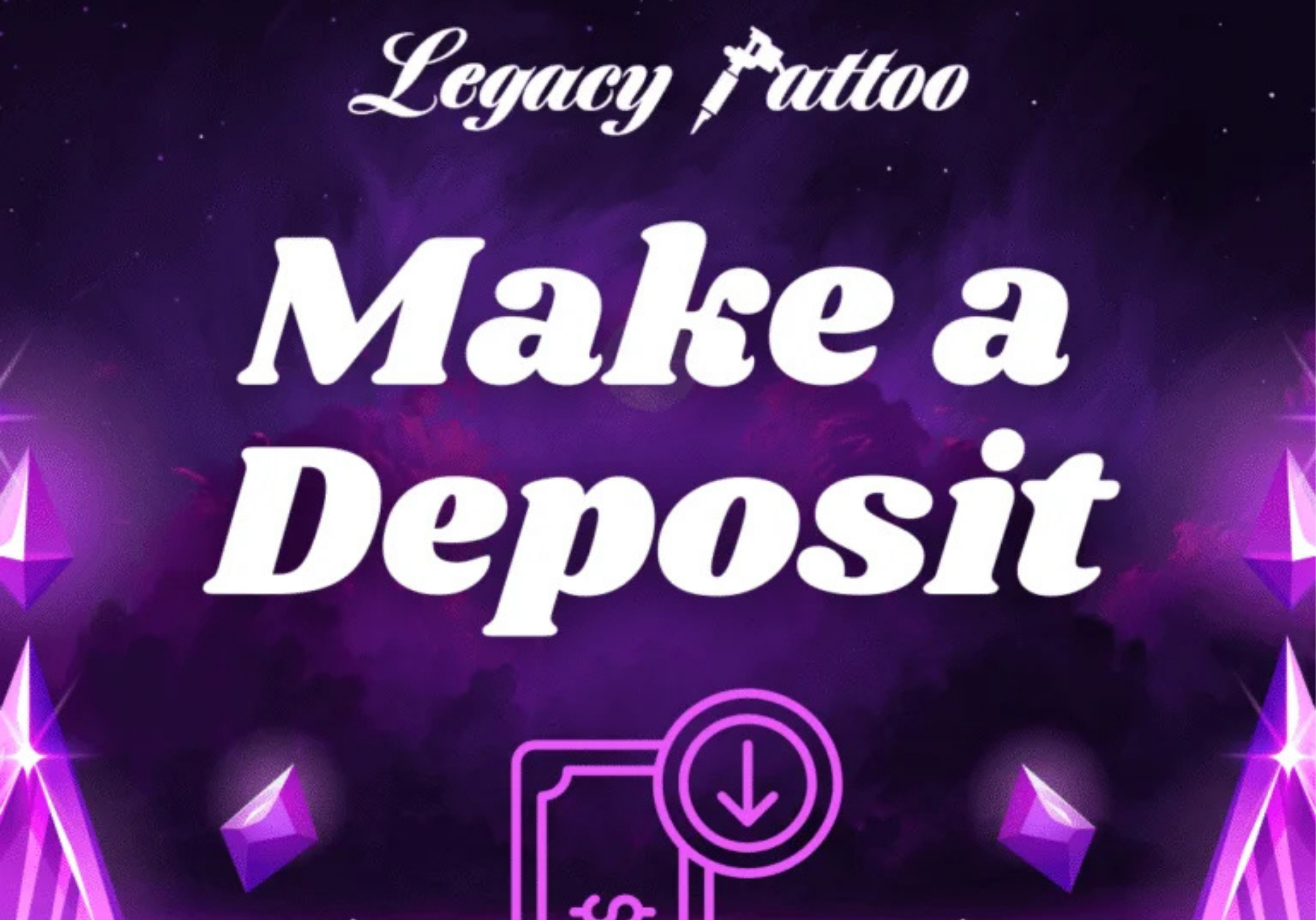 Legacy Tattoo Make a Deposit